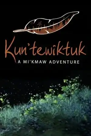 Kun’tewiktuk: A Mi’kmaw Adventure
