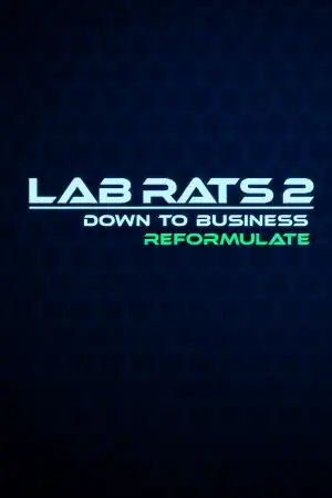Lab Rats 2 — Reformulate