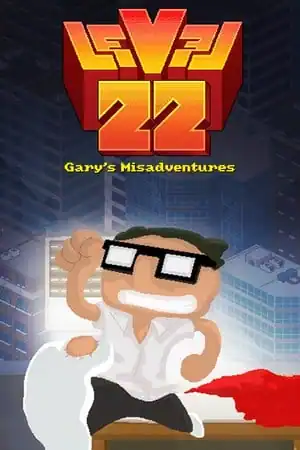 Level 22: Gary’s Misadventures — 2016 Edition