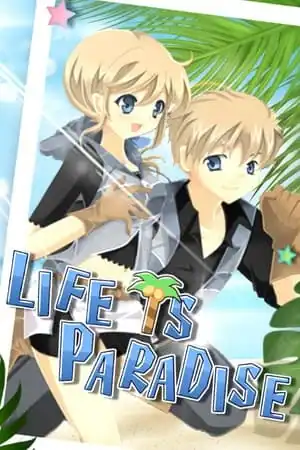 Life is Paradise