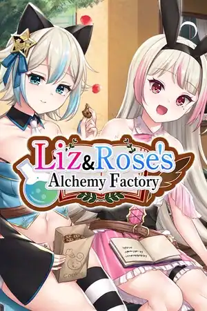 Liz and Rose’s Alchemy Factory