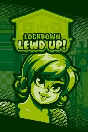 Lockdown Lewd UP! New Hope Edition