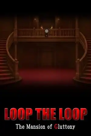 LOOP THE LOOP The Mansion of Gluttony