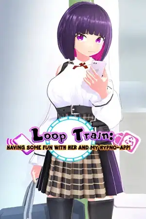 Loop Train: Having Some Fun With Her and My Hypno-App!