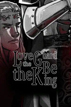 Love the Guard, Be the King — A Visual Novel