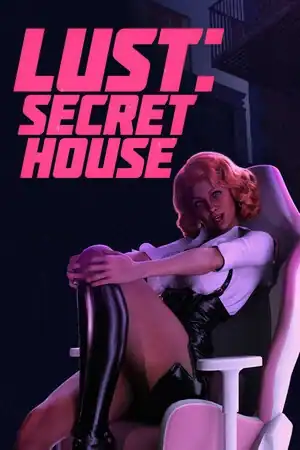 Lust: Secret House