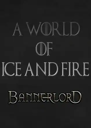 Mount & Blade 2: Bannerlord — AWOIAF: The Known World