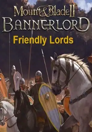 Mount & Blade 2: Bannerlord — Friendly Lords