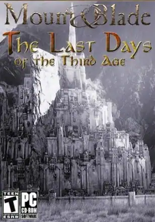 Mount & Blade: Warband — The Last Days (of The Third Age of Middle Earth)