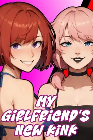 My Girlfriend’s New Kink