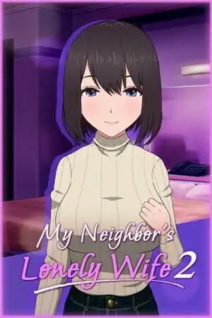 My Neighbor’s Lonely Wife 2
