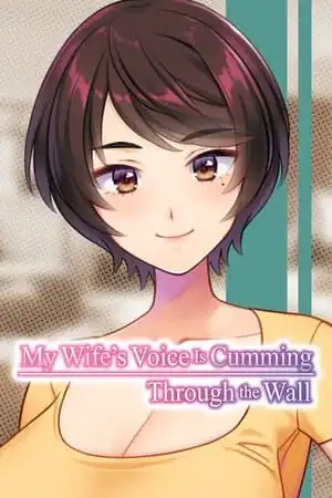My Wife’s Voice Is Cumming Through the Wall