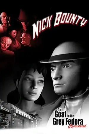 Nick Bounty — The Goat in the Grey Fedora: Remastered