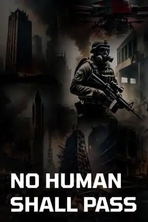 No Human Shall Pass
