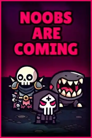 Noobs Are Coming