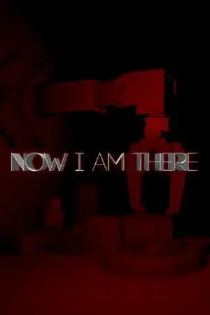 Now I Am There