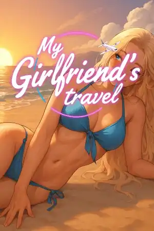 NTR Chat: My Girlfriend’s Travel