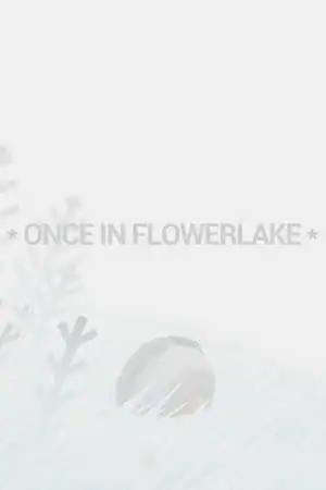 Once in Flowerlake