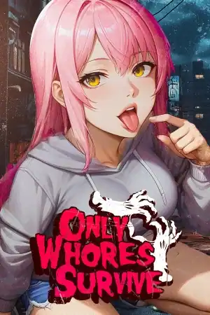 Only Whores Survive