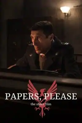 Papers, Please — The Short Film