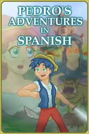 Pedro’s Adventures in Spanish