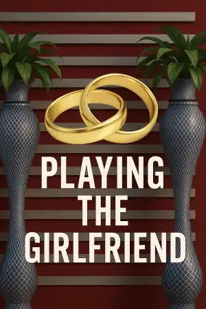 Playing the Girlfriend