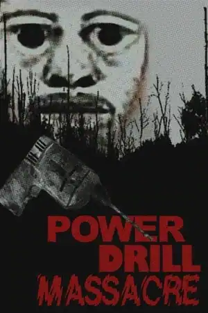 Power Drill Massacre