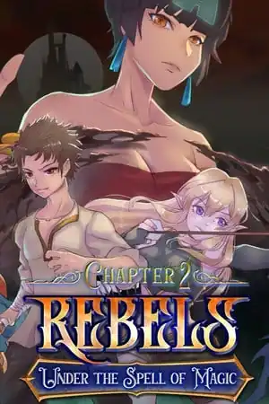 Rebels — Under the Spell of Magic (Chapter 2)
