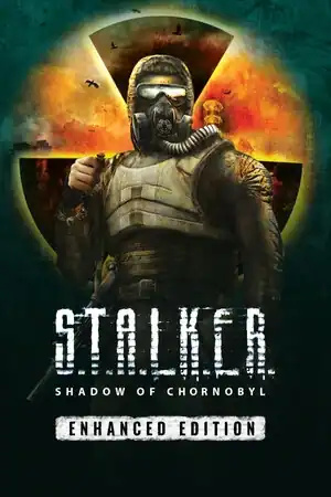 S.T.A.L.K.E.R.: Shadow of Chornobyl — Enhanced Edition