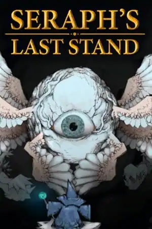 Seraph’s Last Stand