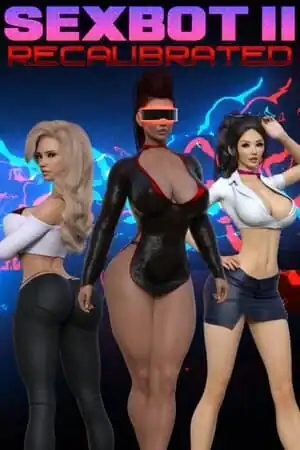 Sexbot II: Recalibrated