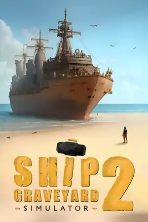 Ship Graveyard Simulator 2