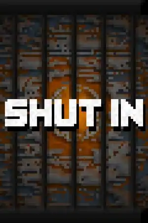 SHUT IN