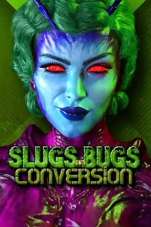 Slugs and Bugs: Conversion
