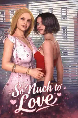 So Much to Love