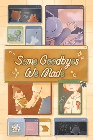 Some Goodbyes We Made