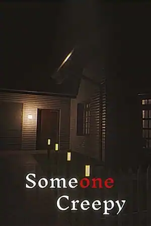 Someone Creepy