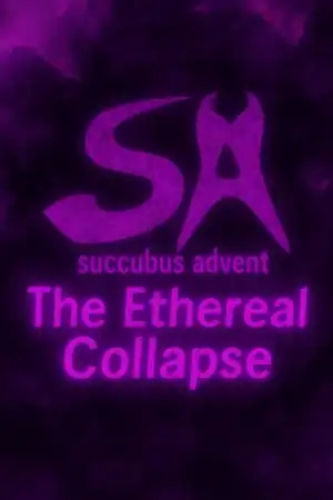 Succubus Advent: The Ethereal Collapse