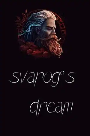 Svarog’s Dream