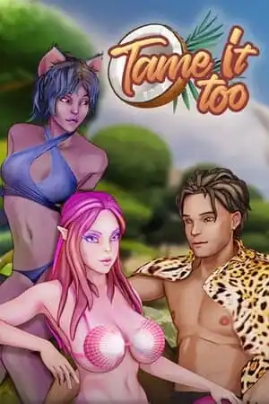 Tame It Too!