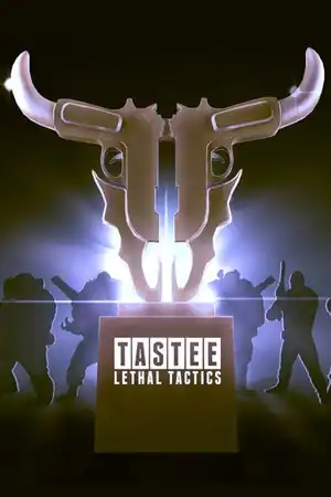 TASTEE: Lethal Tactics