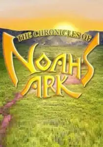 The Chronicles of Noah’s Ark
