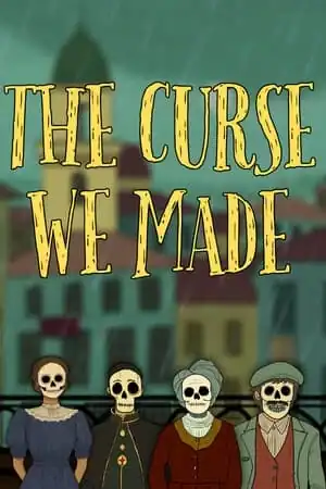The Curse We Made