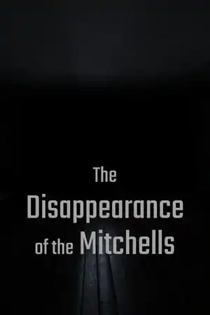 The Disappearance of the Mitchells