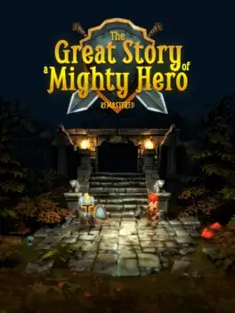 The Great Story of a Mighty Hero — Remastered