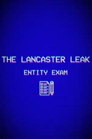 The Lancaster Leak — Entity Exam