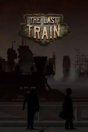 The Last Train — Definitive Edition