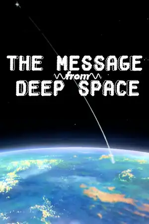 The Message from Deep Space