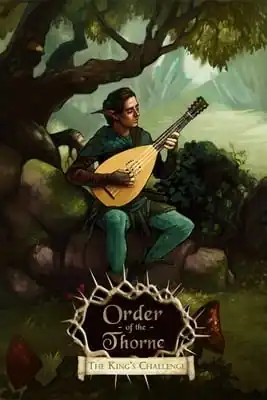 The Order of the Thorne — The King’s Challenge