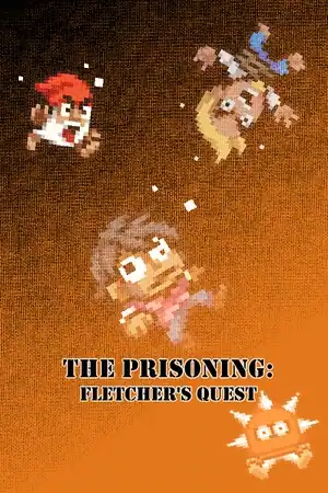 The Prisoning: Fletcher’s Quest